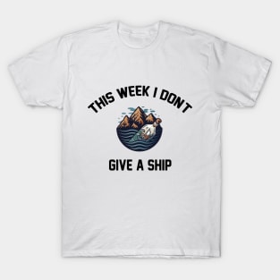 this week i don't give a ship Funny Cruising Vacation gift T-Shirt